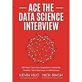 Ace the Data Science Interview: 201 Real Interview Questions Asked By FAANG, Tech Startups, & Wall Street