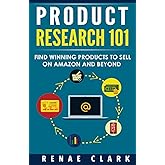 Product Research 101: Find Winning Products to Sell on Amazon and Beyond