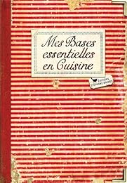 Mes bases essentielles en cuisine