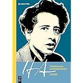 Tribalism and Cosmopolitanism (HA: The Yearbook of the Hannah Arendt Center for Politics and Humanities, 13)