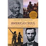 The American Soul: Rediscovering the Wisdom of the Founders