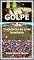 Livro Golpe: Trajetórias da crise brasileira