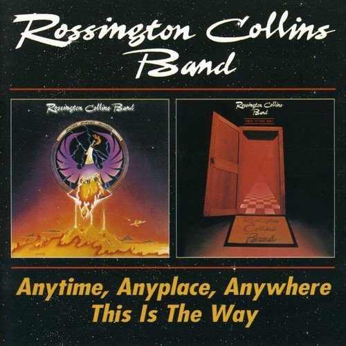 The Rossington Collins Band - Anytime, Anyplace, Anywhere / This Is The Way By Rossington Collins Band - Zortam Music