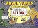 Adventures in Cartooning: Characters in Action (Adventures in Cartooning, 2)