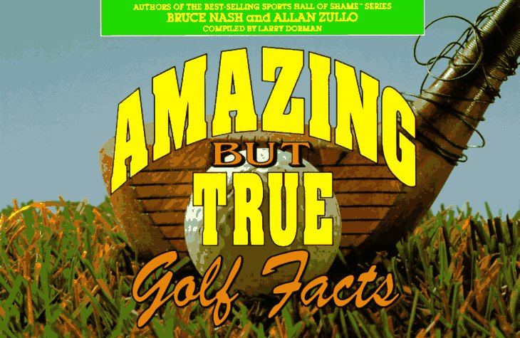 Amazing but True Golf Facts by Bruce Nash, Allan Zullo