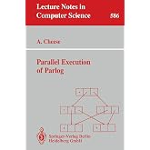 Parallel Execution of Parlog (Lecture Notes in Computer Science, 586)