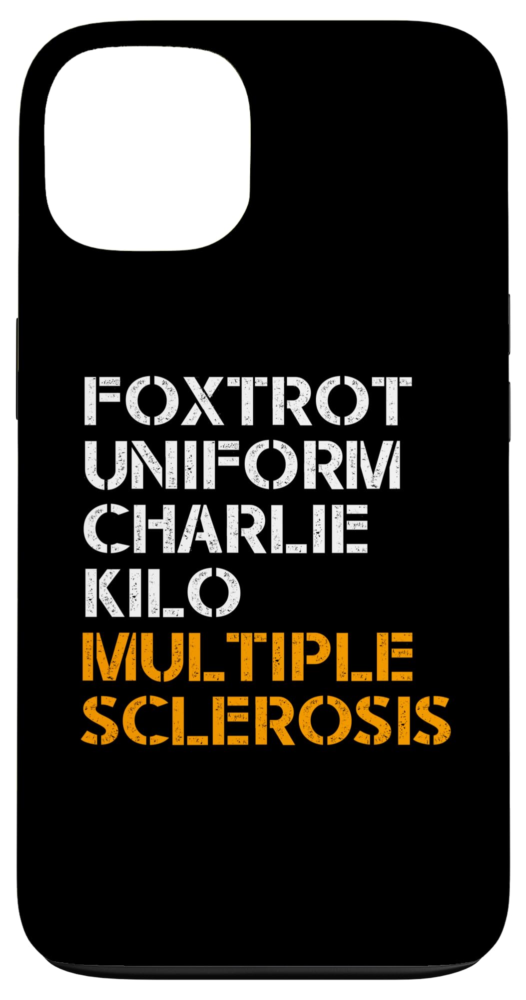 FOXTROT UNIFORM CHARLIE KILO MULTIPLE SCLEROSIS F-U-C-K Meme Case for iPhone 13