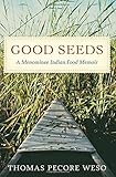 Good Seeds: A Menominee Indian Food Memoir by 
