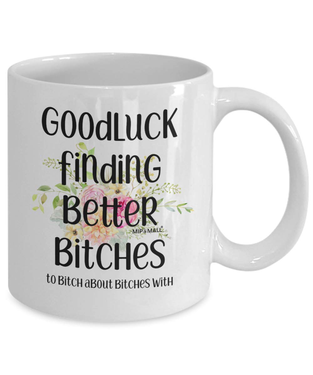 Leaving Gifts Mugs for Colleagues Boss Best Friends Men Women, Christmas Presents, Funny Goodluck Finding Bitches Cup, MG1707