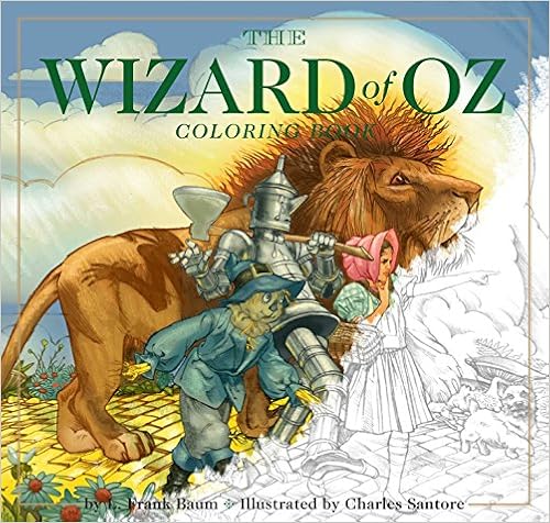 The Wizard Of Oz Coloring Book The Classic Edition Baum L Frank Santore Charles Amazon Com Books