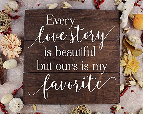 Every Love Story is Beautiful but Ours is My Favorite 5th Anniversary Romantic Gifts Rustic Home Decor Rustic Bedroom Decor Rustic Wall Art