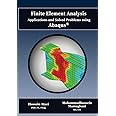 Finite Element Analysis Applications and Solved Problems using ABAQUS