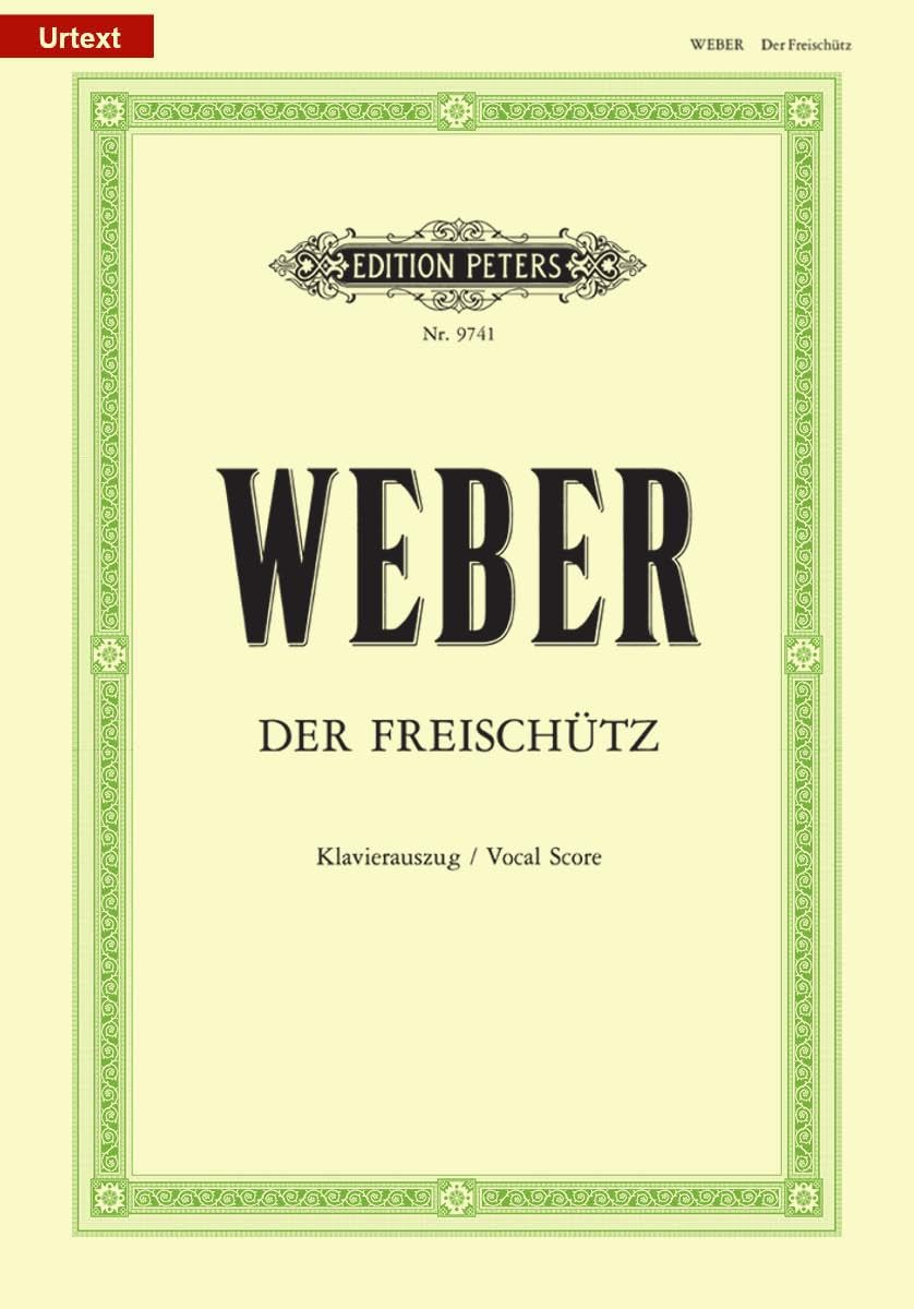 Weber: Der Freischütz (Klavierauszug) (Vocal Score) (EP9741): Romantische Oper in drei Aufzügen / Klavierauszug