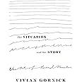 The Situation and the Story: The Art of Personal Narrative