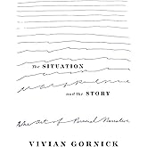 The Situation and the Story: The Art of Personal Narrative
