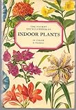 The Pocket Encyclopedia of Indoor Plants in Color by