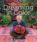 Kaffe Fassett: Dreaming in Colour: An Autobiography by Fassett, Kaffe (2012) by 