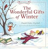 Wonderful Gifts of Winter (Seasons Series) by Dandi Mackall, Katherine Blackmore