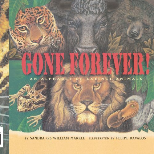 Gone Forever: An Alphabet Of Extinct Animals
