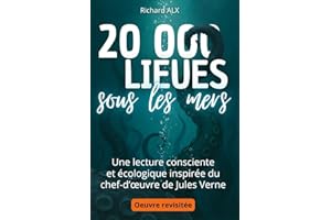 Vingt Mille Lieues sous les mers - Texte abrégé et revisité : Une lecture consciente et écologique inspirée du chef-d’œuvre d