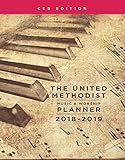 The United Methodist Music & Worship Planner 2018-2019 CEB Edition (United Methodist Music and Worsh by 