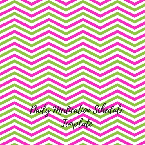 Daily Medication Schedule Template: Undated Personal Medication Checklist Organizer. Track Medicine, Dosage Frequency, Monday To Sunday For 53 weeks.  Journal Notebook With Space For Notes. (Fitness)