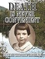 DEATH is Never Convenient