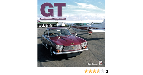 GT: The worlds best GT cars 1953-1973 (English Edition)