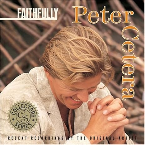 Faithfully Cetera Peter