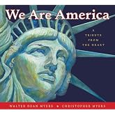We Are America: A Tribute from the Heart &ndash; An Inclusive History Picture Book Celebrating Freedom and Hope for Children (Ages 6-10)