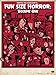 Fun Size Horror: Volume One