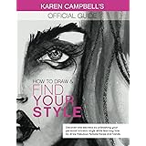 How to Draw and Find Your Style!: Discover the Secret to Unleashing Your Personal Artistic Style While Learning How to Draw F