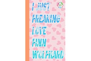I Just Freaking Love Finn Wolfhard Notebook for Fan Teens Girls Boys Kids: Finn Wolfhard Diary | Finn Wolfhard Composition Notebook | Journal Book | ... Occasion in Work Office, Home, School, Event