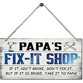 Vintage Style Sign, Papa's Fix-It Shop If It Ain't Broke, Don't Fix It. But If It Is Broke, Take It To Papa! Hanging Wood Sign Home Decorative, Printed Wood Wall Art Sign, Gift for Grandpa 12x6 in