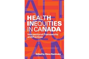 Health Inequities in Canada: Intersectional Frameworks and Practices