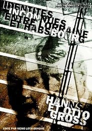Le  docteur en droit Hanns Gross, criminologue, et son fils le docteur Otto Gross, psychanalyste