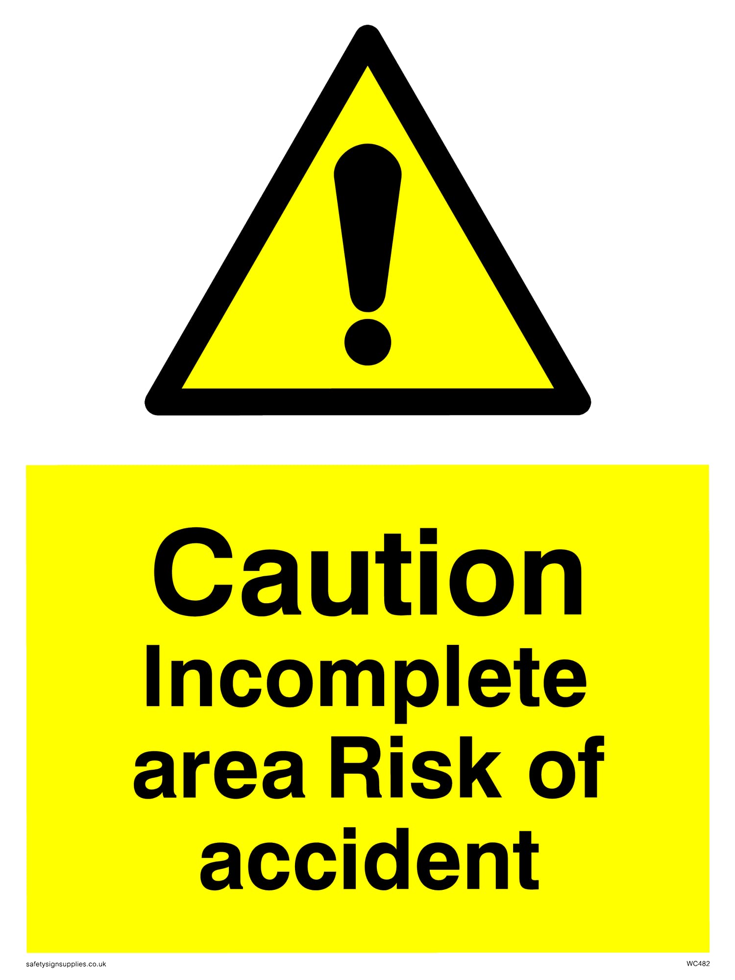 Pack of five - Caution Incomplete Area Risk Of Accident Sign - 150x200mm - A5P