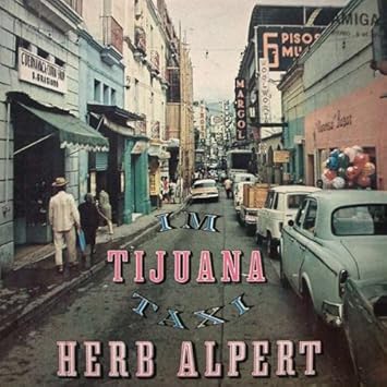 Herb Alpert The Tijuana Brass Herb Alpert The Tijuana Brass Im Tijuana Taxi Amiga 8 55 225 Amazon Com Music Herb Alpert The Tijuana Brass Herb Alpert The Tijuana Brass Im Tijuana Taxi Amiga 8 55 225 Amazon Com Music