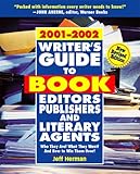 Image de Writer's Guide to Book Editors, Publishers, and Literary Agents, 2001-2002: Who They Are! What They Want! And How to Win Them Over