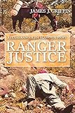 Ranger Justice: A Texas Ranger Jim Blawcyzk Story