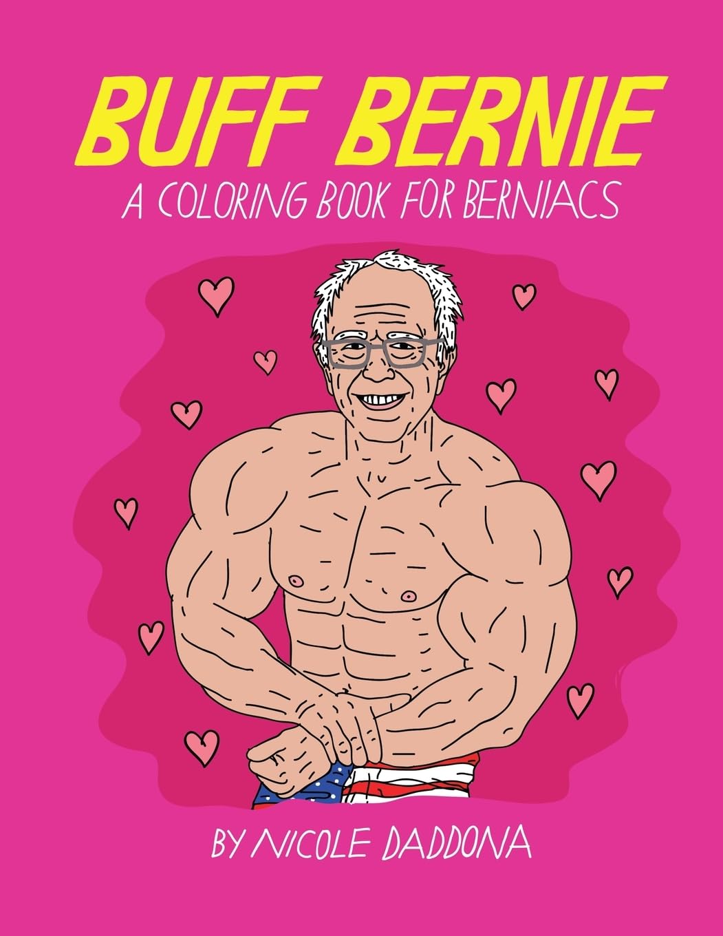 Buff Bernie: A Coloring Book For Berniacs