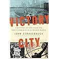 Victory City: A History of New York and New Yorkers during World War II