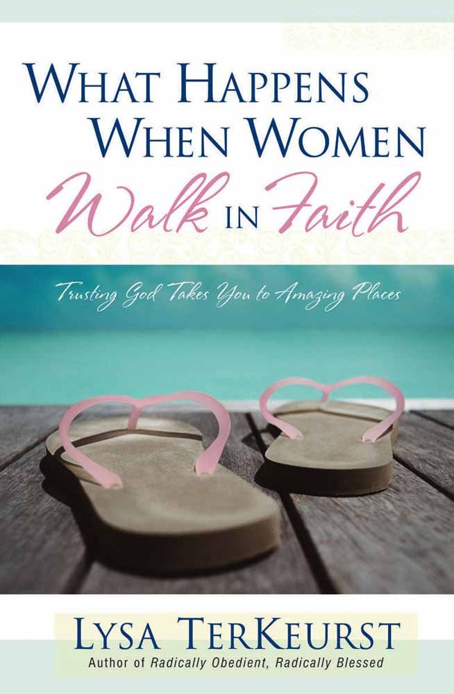 Photo 1 of What Happens When Women Walk in Faith: Trusting God Takes You to Amazing Places