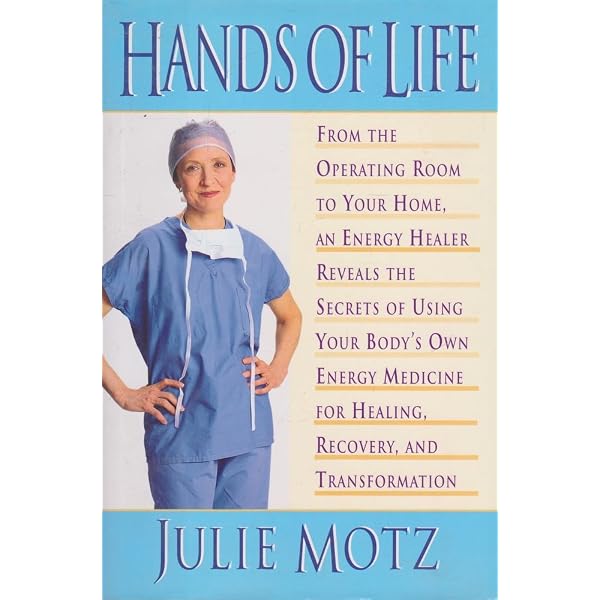 Hands of Life : An Energy Healer Reveals the Secrets of Using Your