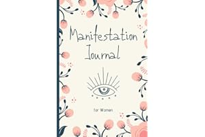 Manifestation Journal for Women: Law of Attraction Techniques and Tools to Get What You Want in Life | Writing Exercise Journ