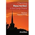 Claiming Resurrection in the Dying Church: Freedom Beyond Survival