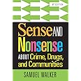 Sense and Nonsense About Crime, Drugs, and Communities