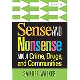 Sense and Nonsense About Crime, Drugs, and Communities