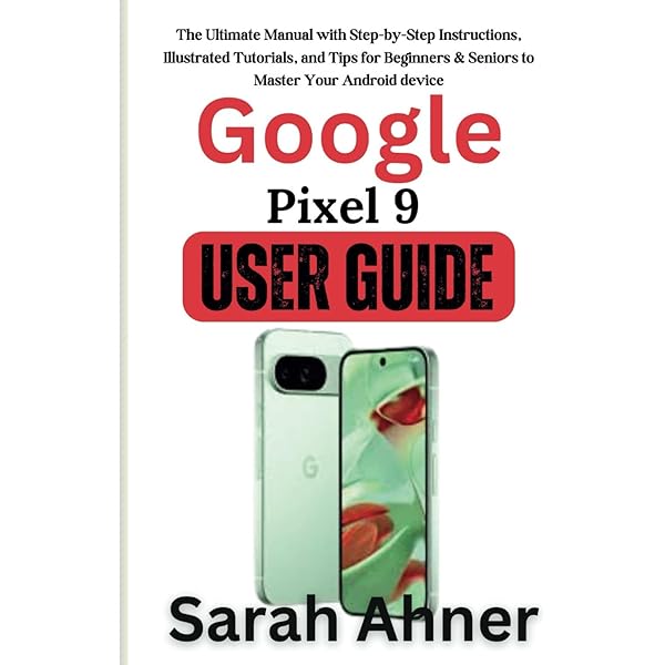 Amazon.com: Google Pixel 9 User guide: The Ultimate Manual