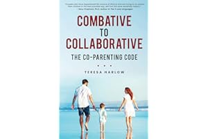 Combative to Collaborative: The Co-parenting Code